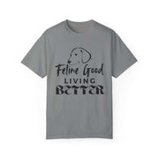 Feline Good Living Better Unisex Quality T-shirt