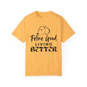 Feline Good Living Better Unisex Quality T-shirt