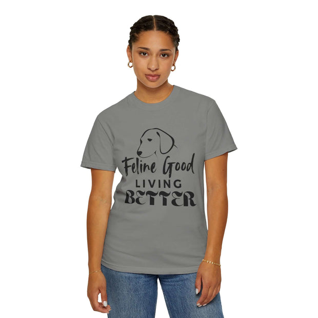 Feline Good Living Better Unisex Quality T-shirt