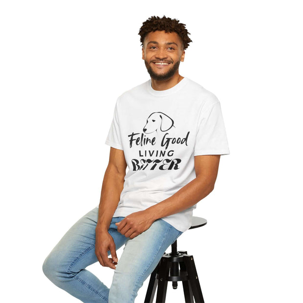 Feline Good Living Better Unisex Quality T-shirt