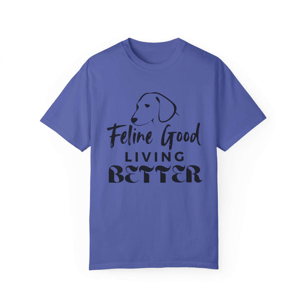 Feline Good Living Better Unisex Quality T-shirt