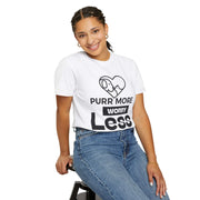 Purr More Worry Less Unisex T-shirt