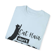 Take care Of  Your Cat Hair Unisex T-shirt