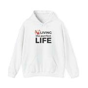 Living The Perfect Life Unisex Hooded Sweatshirt