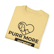 Purr More Worry Less Unisex T-shirt