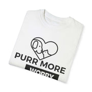 Purr More Worry Less Unisex T-shirt